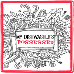 My Dishwasher's Possessed
