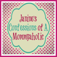 Janine's Confessions of A Mommyaholic